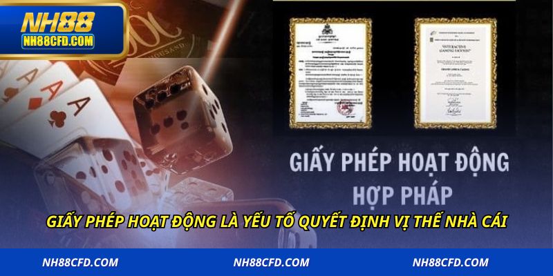 Giấy phép hoạt động là yếu tố quyết định vị thế nhà cái