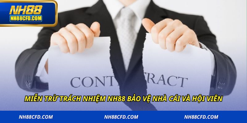 Miễn trừ trách nhiệm NH88 bảo vệ nhà cái và hội viên