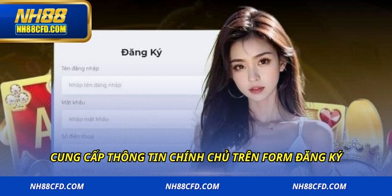 Cung cấp thông tin chính chủ trên form đăng ký