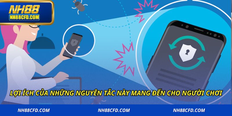Lợi ích của những nguyên tắc này mang đến cho người chơi