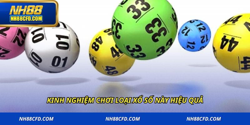Kinh nghiệm chơi loại xổ số này hiệu quả