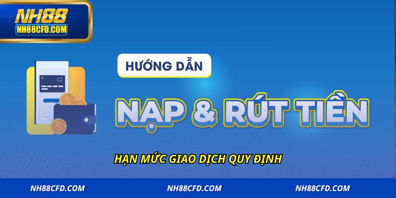 Hạn mức giao dịch quy định