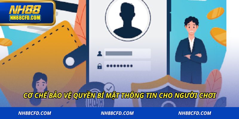 Cơ chế bảo vệ quyền bí mật thông tin cho người chơi