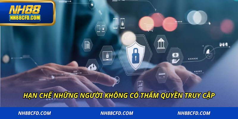 Hạn chế những người không có thẩm quyền truy cập