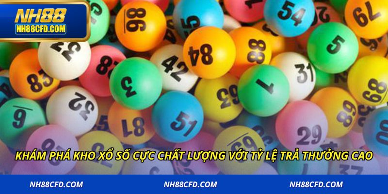Khám phá kho xổ số cực chất lượng với tỷ lệ trả thưởng cao
